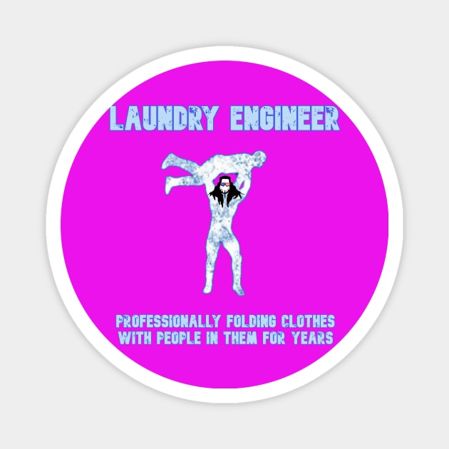 The Laundry Engineer (Pro Wrestler) Magnet by ChazTaylor713